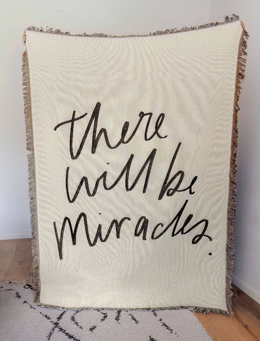 There Will Be Miracles Throw Blanket